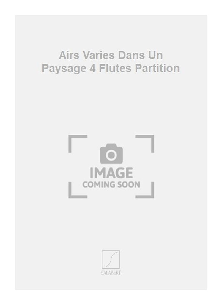 Airs Varies Dans Un Paysage 4 Flutes Partition